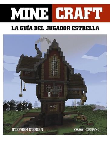 MINECRAFT LA GUIA DEL JUGADOR ESTRELLA | 9788441537859 | OBRIEN, STEPHEN