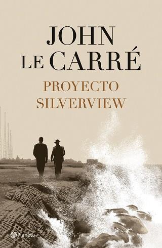 PROYECTO SILVERVIEW | 9788408251811 | LE CARRE, JOHN