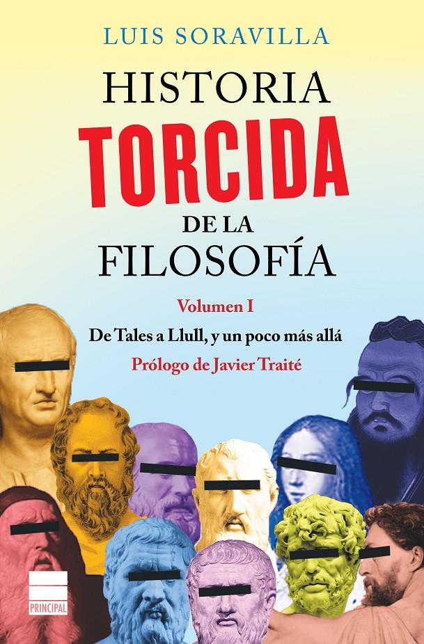 HISTORIA TORCIDA DE LA FILOSOFIA | 9788416223572 | SORAVILLA, LUIS