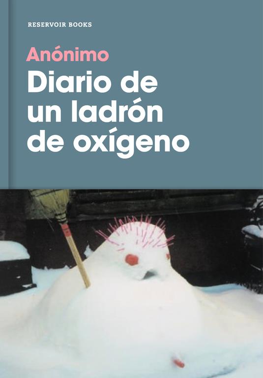 DIARIO DE UN LADRON DE OXIGENO | 9788416709878 | ANONIMO