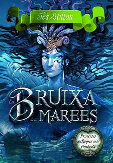 BRUIXA DE LES MAREES, LA  | 9788415790983 | STILTON, TEA 