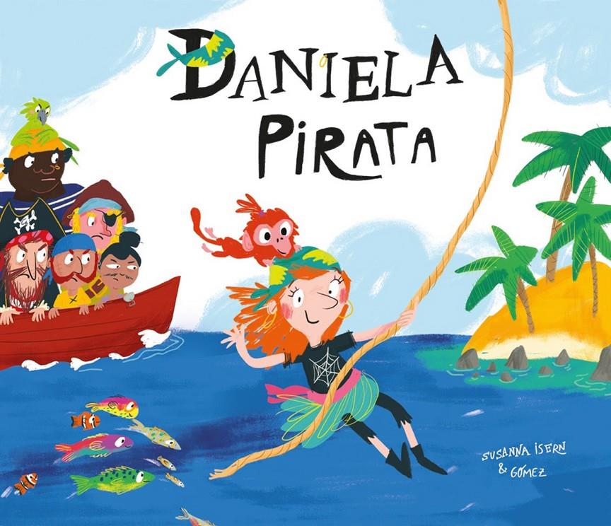 DANIELA PIRATA | 9788417123116 | SUSANNA ISERN /GOMEZ