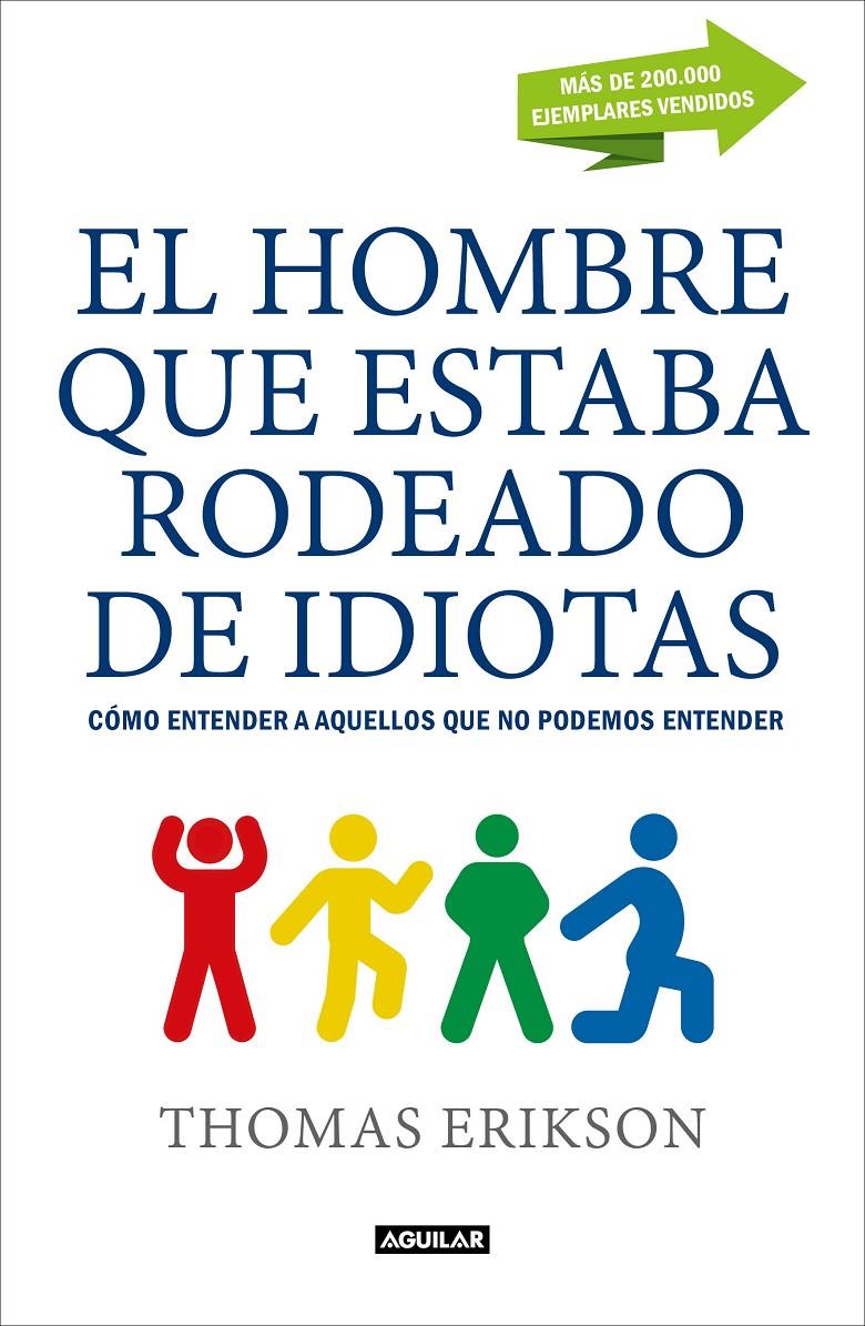 HOMBRE QUE ESTABA RODEADO DE IDIOTAS, EL | 9788403517769 | ERIKSON, THOMAS