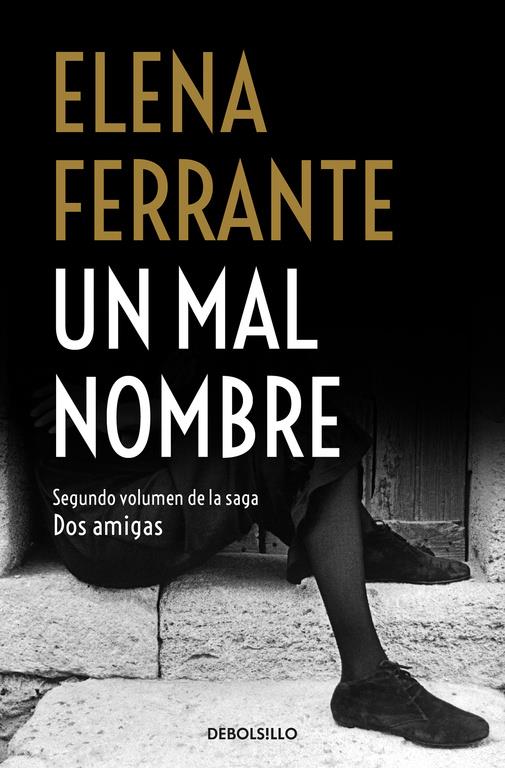 UN MAL NOMBRE  | 9788466344364 | FERRANTE, ELENA