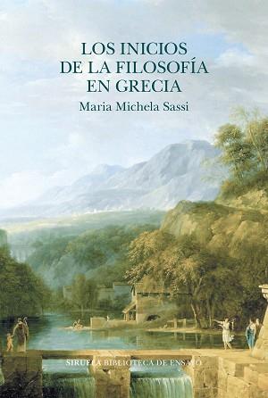 INICIOS DE LA FILOSOFIA EN GRECIA, LOS | 9788419419248 | SASSI, MARIA MICHELA