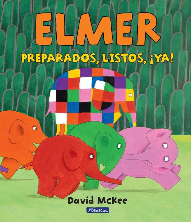 PREPARADOS  LISTOS, ¡YA! (ELMER. ÁLBUM ILUSTRADO) | 9788448847388 | MCKEE, DAVID 