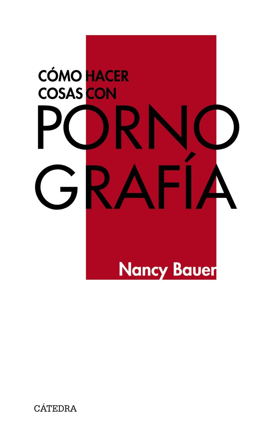 COMO HACER COSAS CON PORNOGRAFÍA | 9788437639680 | BAUER, NANCY