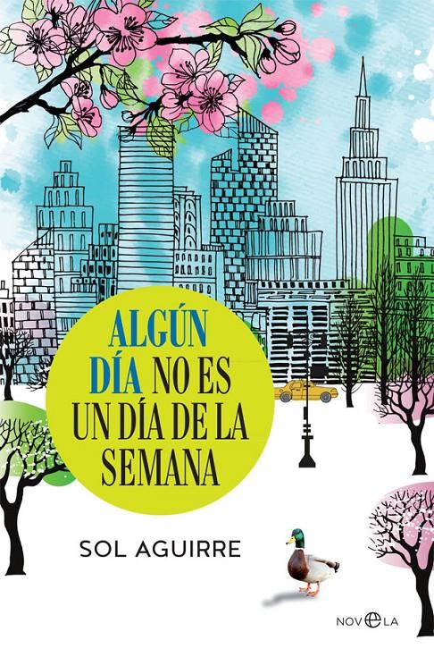 ALGUN DIA NO ES UN DA DE LA SEMANA | 9788490608876 | AGUIRRE, SOL