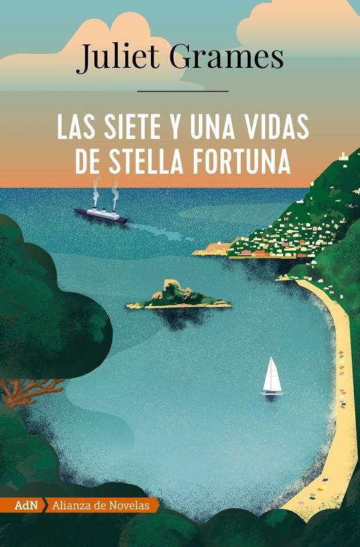 SIETE Y UNA VIDAS DE STELLA FORTUNA, LAS (ADN) | 9788491816454 | GRAMES, JULIET