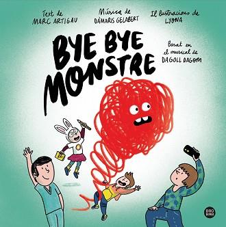 BYE BYE MONSTRE | 9788413890548 | ARTIGAU I QUERALT, MARC / DAGOLL DAGOM, S. A.