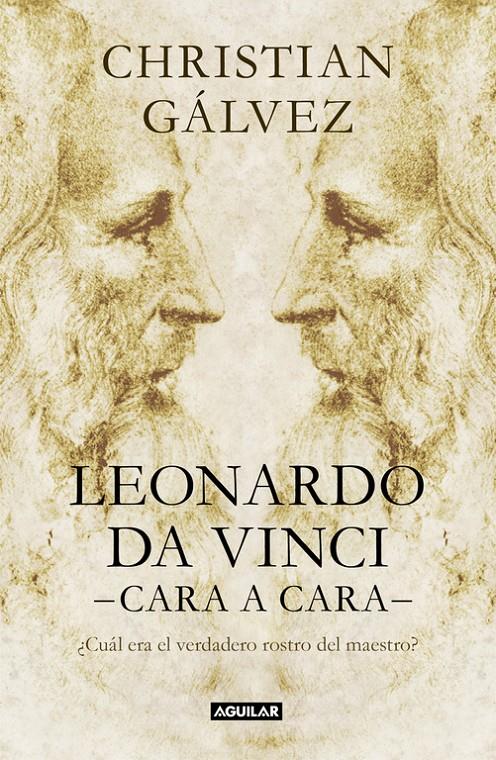 LEONARDO DA VINCI CARA A CARA  | 9788403517493 | GALVEZ, CHRISTIAN