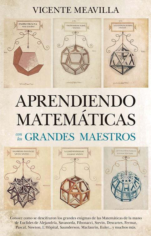 APRENDIENDO MATEMATICAS CON LOS GRANDES MAESTROS | 9788494608520 | MEAVILLA SEGUI, VICENTE