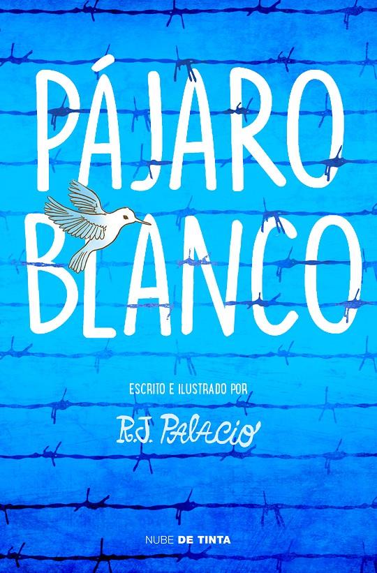 PAJARO BLANCO | 9788417605162 | PALACIO, R. J.