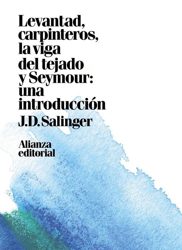 LEVANTAD CARPINTEROS LA VIGA DEL TEJADO SEYMOUR UNA INTRODUCCION | 9788491049449 | SALINGER, J. D.