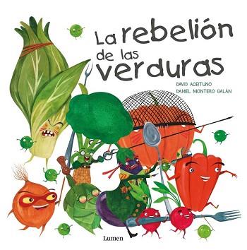 REBELION DE LAS VERDURAS, LA  | 9788448845025 | ACEITUNO, DAVID/ MONTERO, DANIEL