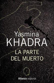 PARTE DEL MUERTO, LA | 9788420696171 | KHADRA, YASMINA