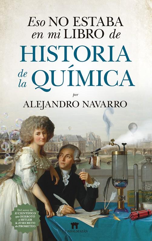 ESO NO ESTABA EN MI LIBRO DE HISTORIA DE LA QUIMICA | 9788417547042 | NAVARRO YAÑEZ, ALEJANDRO