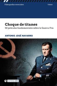 CHOQUE DE TITANES 50 PELICULAS | 9788491169796 | NAVARRO, ANTONIO JOSE