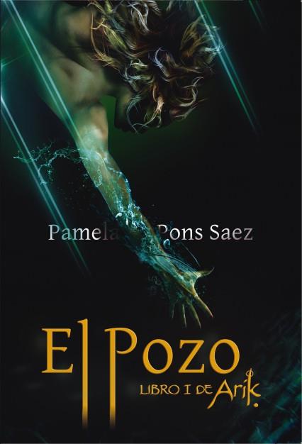 POZO LIBRO I DE ARIK, EL  | 9788468698168 | SAEZ PONS, PAMELA