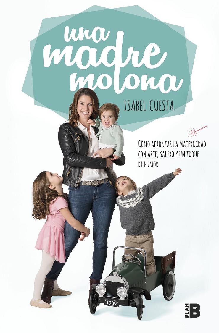 MADRE MOLONA, UNA  | 9788417001827 | CUESTA, ISABEL