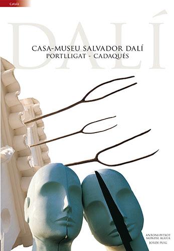 CASA MUSEO SALVADOR DALI  | 9788484783596 | PUIG CASTELLANO, JORDI/AGUER TEIXIDOR, MONTSE/PITXOT SOLER, ANTONI