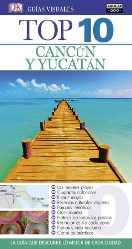 CANCUN Y YUCATAN (GUIAS VISUALES TOP 10 2016) | 9788403512627