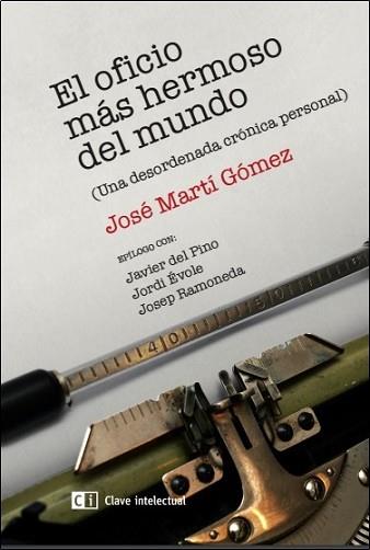 OFICIO MAS HERMOSO DEL MUNDO | 9788494433818 | MARTI GOMEZ, JOSÉ