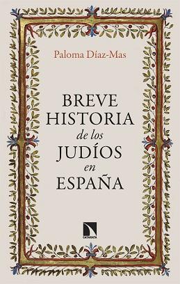 BREVE HISTORIA DE LOS JUDÍOS EN ESPAÑA | 9788413528038 | DIAZ-MAS, PALOMA