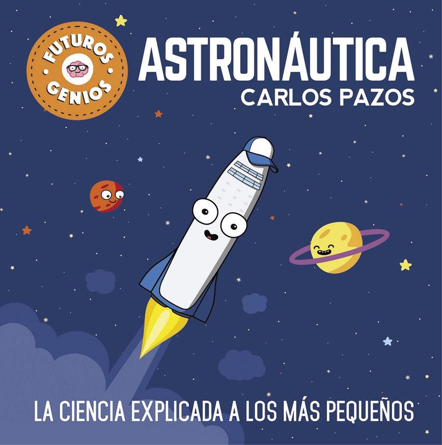 ASTRONAUTICA (FUTUROS GENIOS) | 9788448850548 | PAZOS, CARLOS