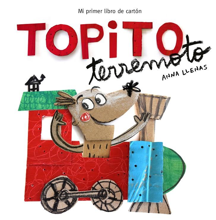 TOPITO TERREMOTO MI PRIMER LIBRO DE CARTON | 9788448850739 | LLENAS, ANNA