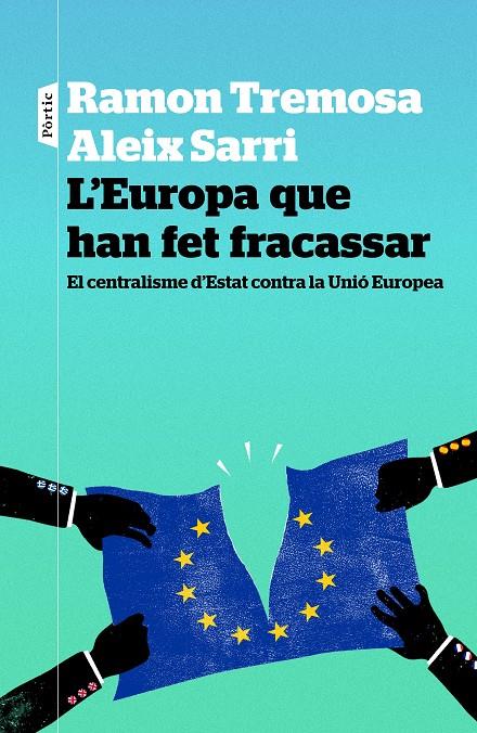 EUROPA QUE HAN FET FRACASSAR, L´ | 9788498093834 | TREMOSA, RAMON /SARRI I CAMARGO, ALEIX 