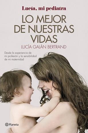 MEJOR DE NUESTRAS VIDAS, LO | 9788408152019 | GALAN BERTRAND, LUCIA