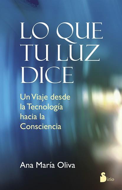 LO QUE TU LUZ DICE | 9788478089871 | OLIVA, ANA MARIA