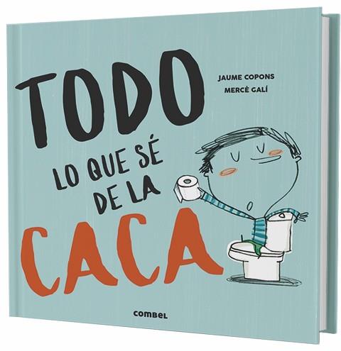 TODO LO QUE SE DE LA CACA | 9788491013112 | COPONS RAMON, JAUME