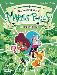 MARCUS POCUS  MAGICOS MISTERIOS 1. EL AMULETO DE ORO | 9788408282488 | MAÑAS, PEDRO / SIERRA LISTION, DAVID