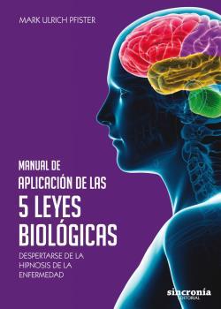 MANUAL DE APLICACION DE LAS 5 LEYES BIOLOGICAS  | 9788494847141 | ULIRCH PFISTER, MARK