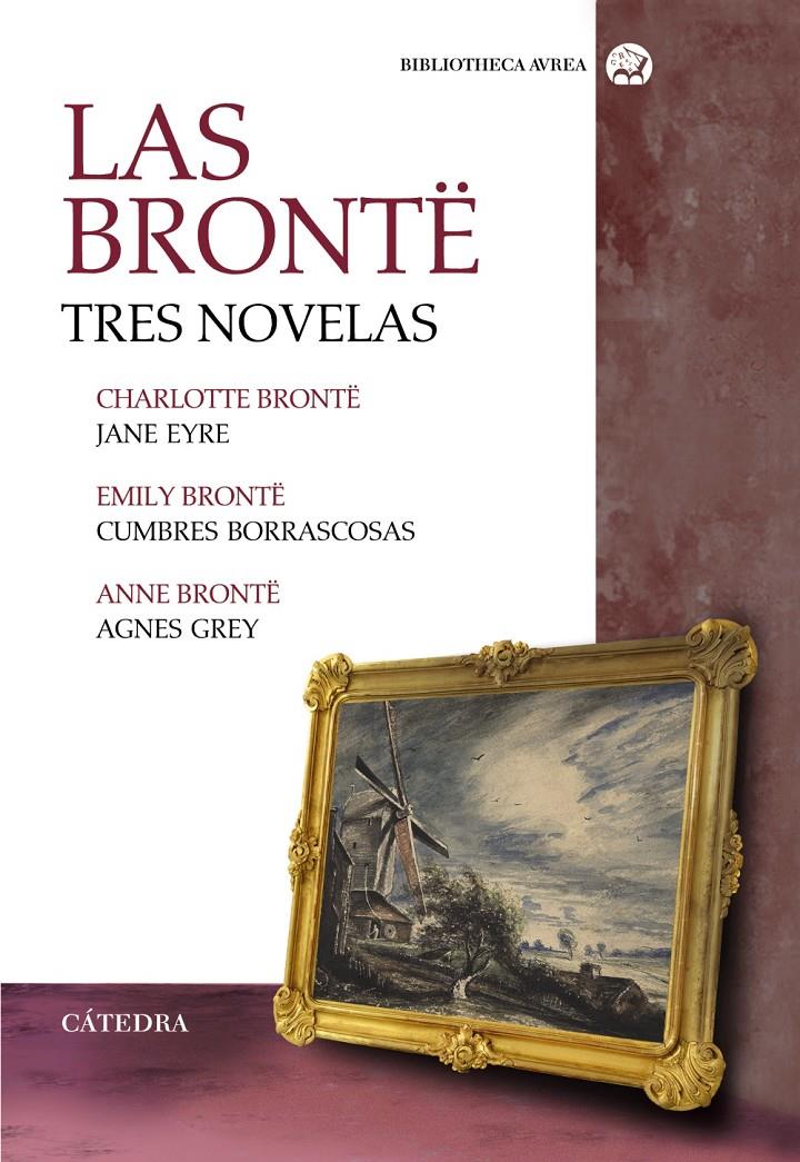 BRONTE TRES NOVELAS, LAS  | 9788437639185 | BRONTE, EMILY / BRONTE, CHARLOTTE / BRONTE, ANNE