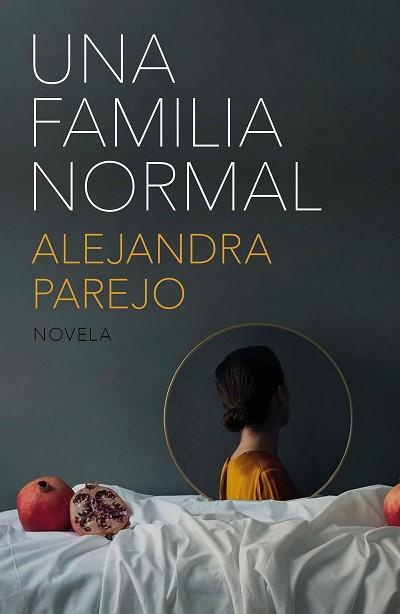 UNA FAMILIA NORMAL | 9788499987583 | PAREJO, ALEJANDRA