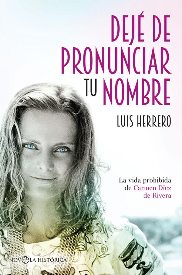 DEJE DE PRONUNCIAR TU NOMBRE | 9788491641001 | HERRERO, LUIS