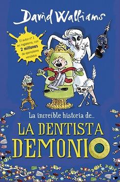 INCREIBLE HISTORIA DE LA DENTISTA DEMONIO | 9788490431566 | WALLIAMS, DAVID