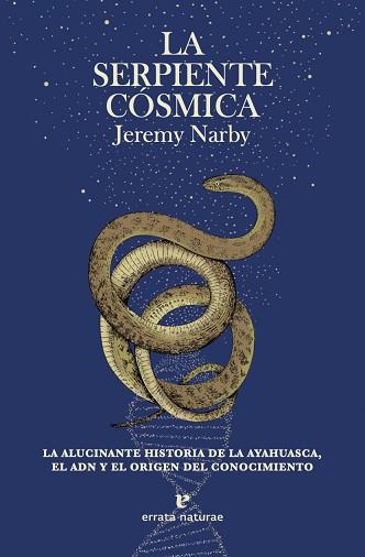 SERPIENTE COSMICA, LA | 9788417800796 | NARBY, JEREMY