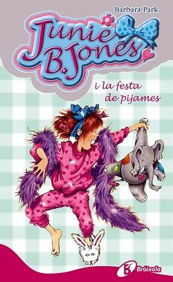 JUNIE B  JONES I LA FESTA DE PIJAMES | 9788499060996 | PARK, BARBARA