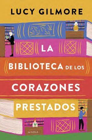 BIBLIOTECA DE LOS CORAZONES PRESTADOS, LA | 9788410346246 | GILMORE, LUCY