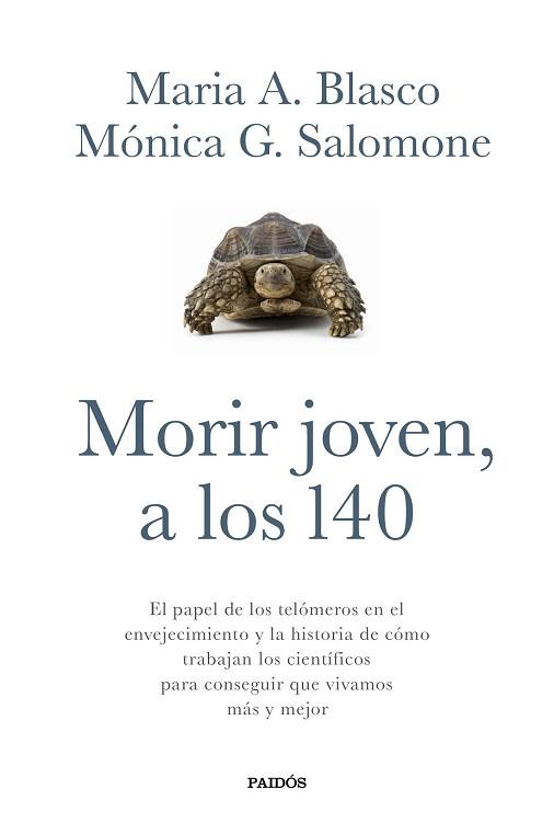 MORIR JOVEN  A LOS 140 | 9788449332067 | BLASCO, MARIA / SALOMONE, MONICA