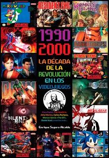 1990-2000 LA DECADA DE LA REVOLUCIÓN EN LOS VIDEOJUEGOS | 9788418898068 | SEGURA ALCALDE, ENRIQUE