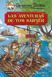 AVENTURAS DE TOM SAWYER, LAS  | 9788408119371 | STILTON, GERONIMO 