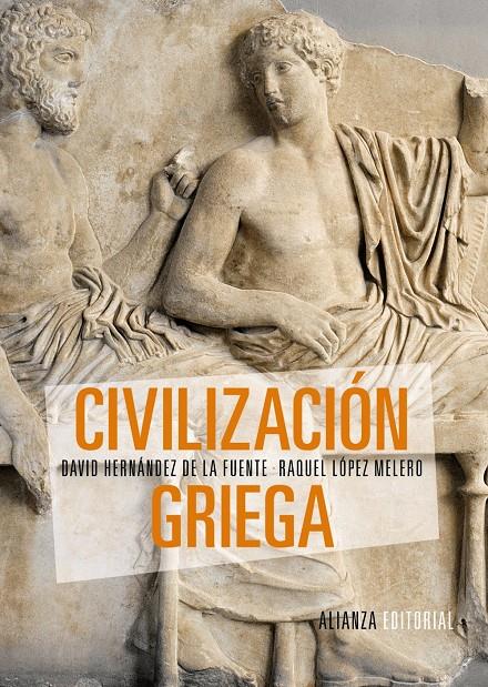 CIVILIZACION GRIEGA | 9788420693439 | HERNANDEZ DE LA FUENTE, DAVID / LOPEZ MELERO, RAQUEL