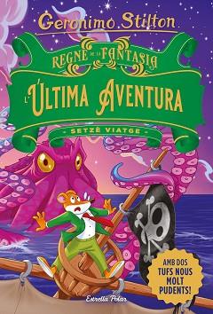 ULTIMA AVENTURA  REGNE DE LA FANTASIA, L | 9788413896359 | STILTON, GERONIMO