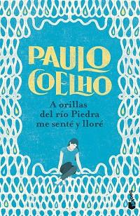 A ORILLAS DEL RIO PIEDRA ME SENTE Y LLORE | 9788408253129 | COELHO, PAULO