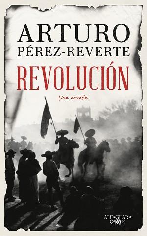 REVOLUCION | 9788420461465 | PEREZ-REVERTE, ARTURO